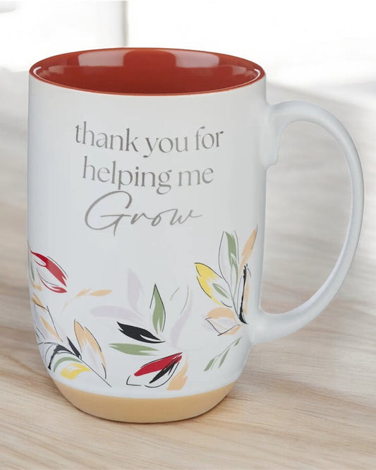 Thank you for helping me grow mug