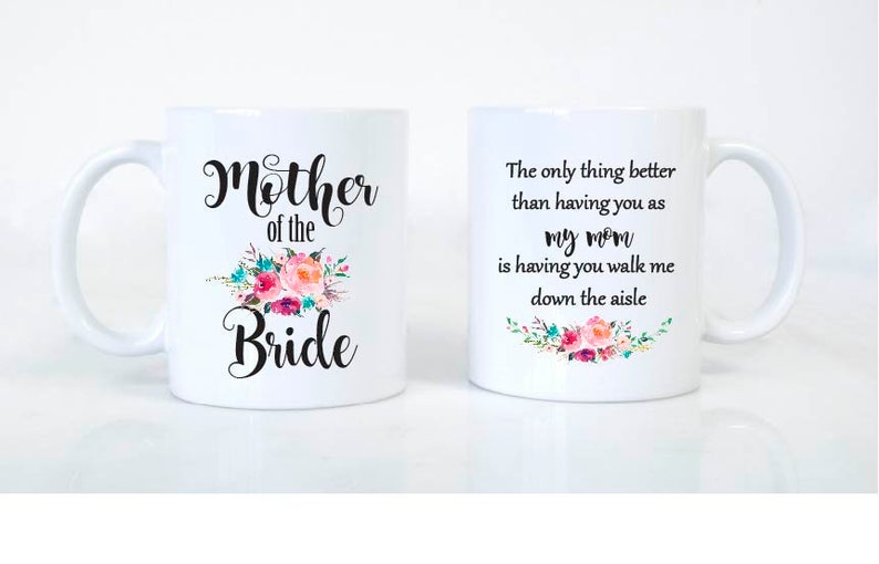 Mom will you walk me down the aisle proposal mug // Mother of the bride wedding proposal // The only thing better than having you as my mom